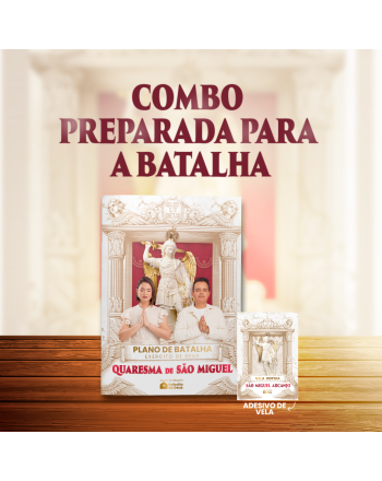 Combo Preparada para a Batalha | Quaresma de São Miguel