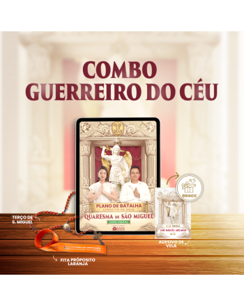 Combo Guerreiro do Céu | Quaresma de São Miguel